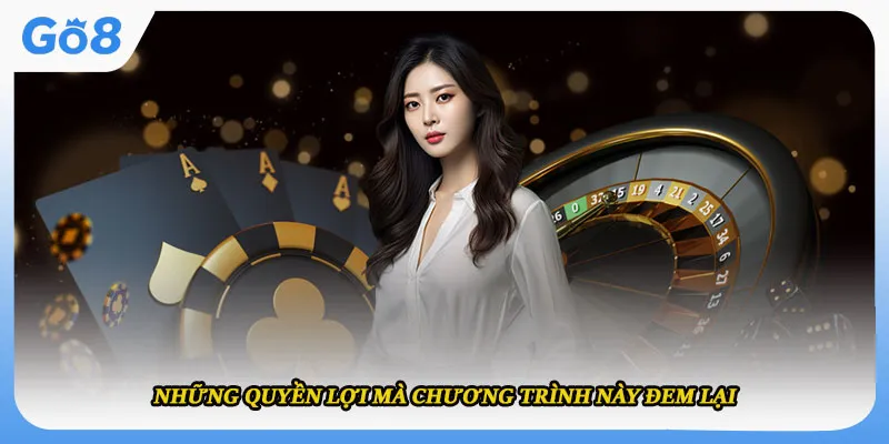 Những quyền lợi mà chương trình này đem lại